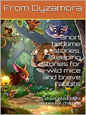cover image of Short Bedtime Stories, Sleeping Stories for Wild Mice and Brave Rabbits